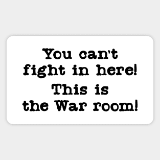 You can't fight in here! Magnet